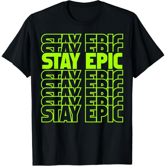 Stay Epic Lime Green Letter Stack Graphic Funny Creative Graphic T-Shirt