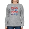 thumbnail image 1 of Stay Fly Its 4Th July Sweatshirt Women -Image by Shutterstock, Female 3X-Large, 1 of 4