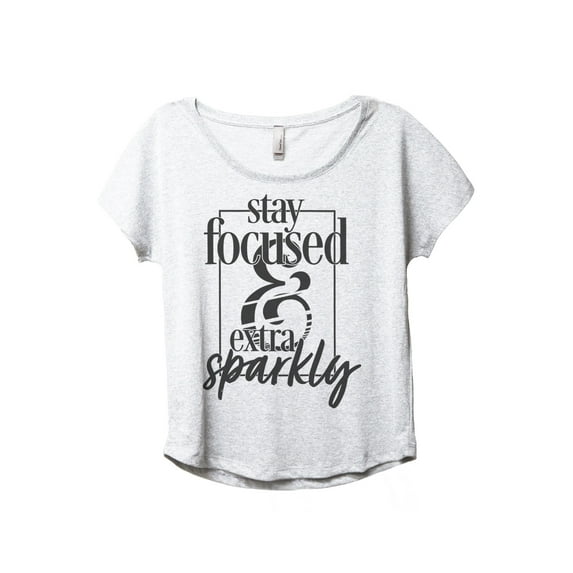 Stay Focused And Extra Sparkly Women's Fashion Slouchy Dolman T-Shirt Tee Heather White 3X-Large