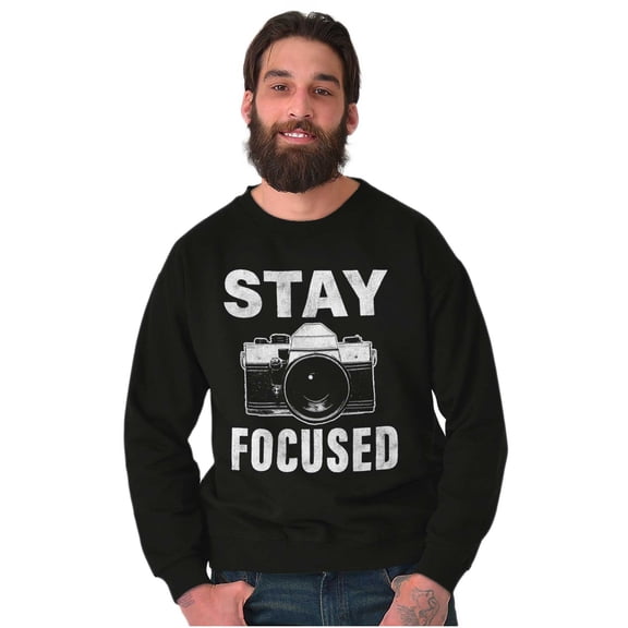 Stay Focused Photographer Camera Pun Sweatshirt for Men or Women Brisco Brands M