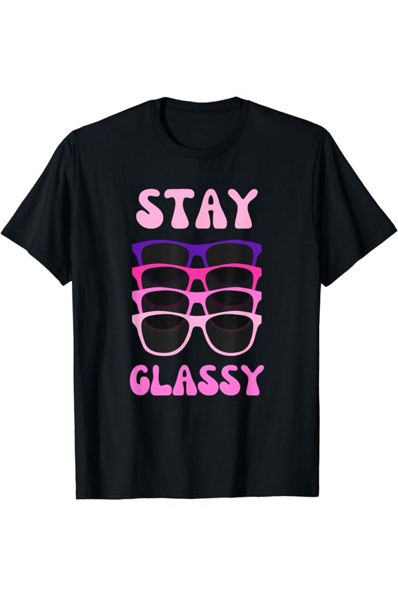 Stay Glassy Optometrist Eye Doctor Optometry Eyeglasses T-Shirt