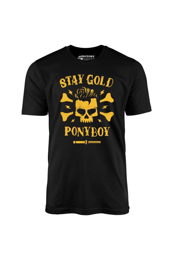 Stay Gold Ponyboy - Unisex T-Shirt Size S-5XL