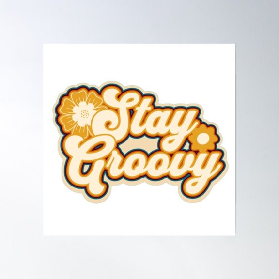 Stay Groovy Poster Wall Art, Modern Wall Decor, 24x24 UNFRAMED