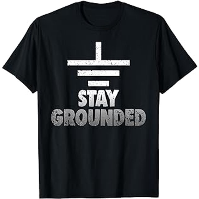 Stay Grounded Electrical Engineering Symbol Engineers Joke TShirt