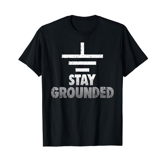 Stay Grounded Electrical Engineering Symbol Engineers Joke T-Shirt