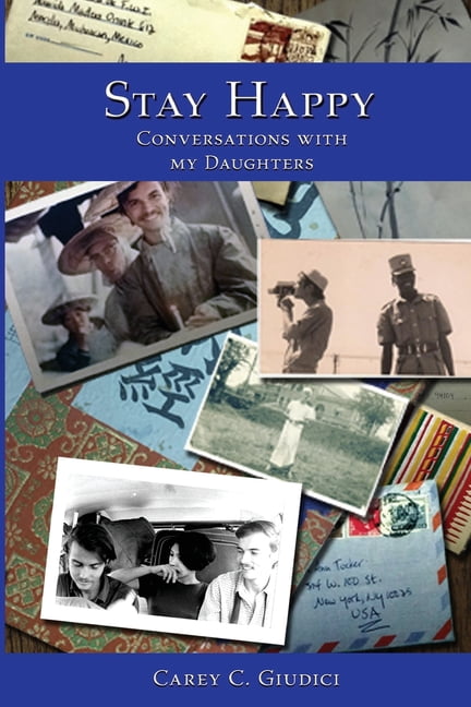 Stay Happy Stay Happy: Conversations With My Daughters: Lions and Bamboo and Heartbreak, Oh My!, Book 1, (Paperback)