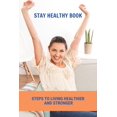 thumbnail image 1 of Stay Healthy Book: Steps To Living Healthier And Stronger: Staying Healthy In Childcare (Paperback), 1 of 1