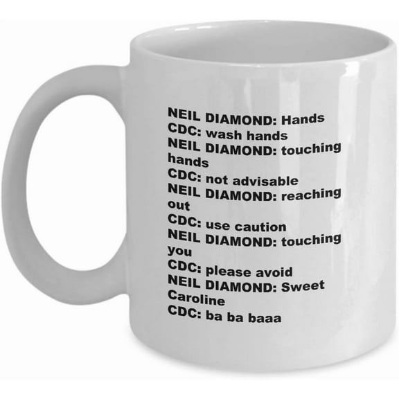 Stay Healthy tips Funny Neil Diamond song Gift Novelty Coffee Mug Funny Gift Coffee Tea 11 oz Ceramic Mug Cup