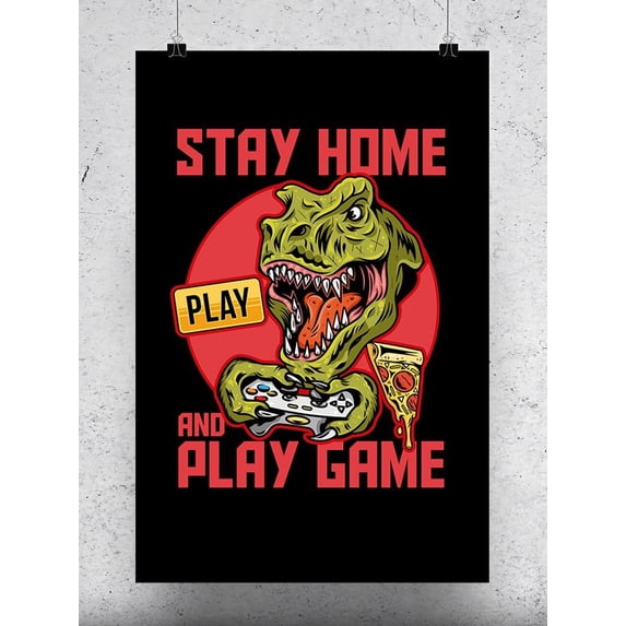 Stay Home And Play Game Poster -Image by Shutterstock