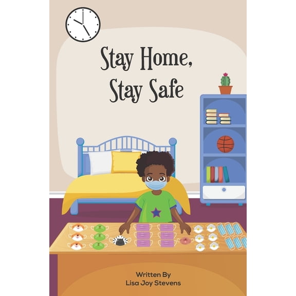 Stay Home, Stay Safe (Paperback)