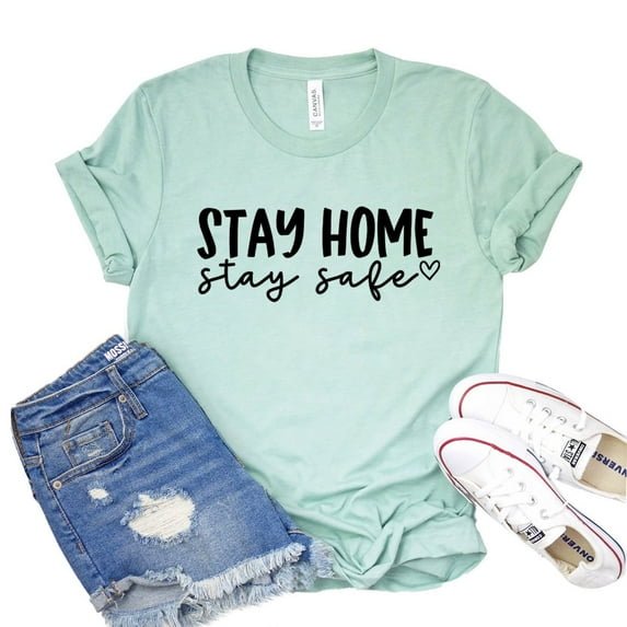 Stay Home T-shirt Stay Safe Tshirt Antisocial Shirt Wash Your Hands Tee Introvert Shirts Women's Quarantine Gift