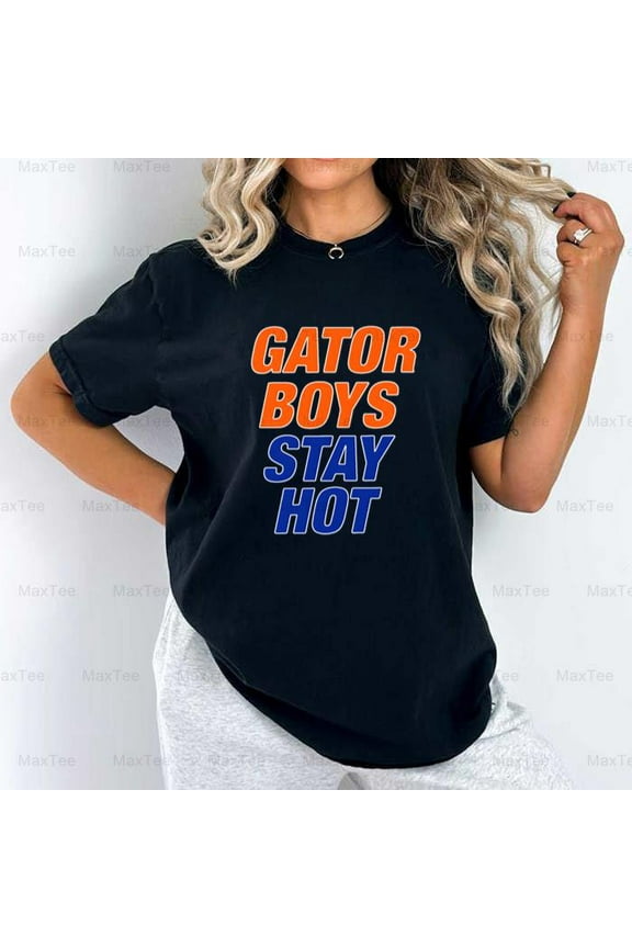 Stay Hot Gator Boys Funny Florida Team Fan Humor Quote Comfort Color T-Shirt, Up to Size 4XL