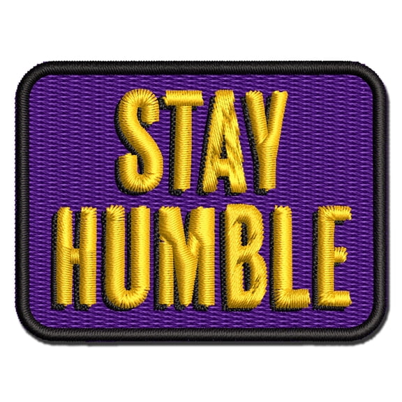 Stay Humble Drop Shadow Applique Multi-Color Embroidered Iron-On Patch - 2.0 Inch Mini