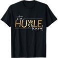thumbnail image 1 of Stay Humble Hustle Hard Black Business Owner T-Shirt, 1 of 3