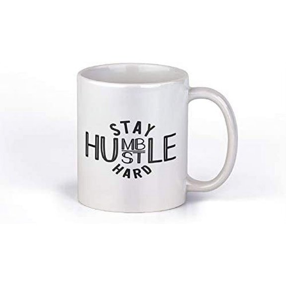 Stay Humble Hustle Hard Cute Funny Motivation Inspiration Quote Saying 11-ounce White Ceramic Coffee Mug CMP00063