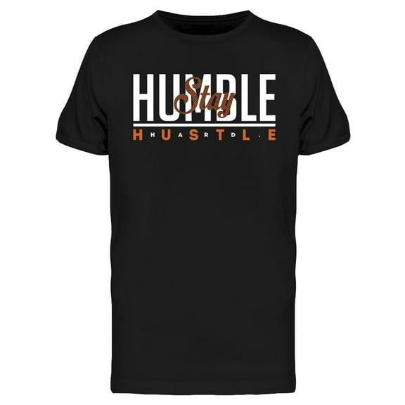 Stay Humble Hustle T-Shirt Men -Image by Shutterstock, Male Large