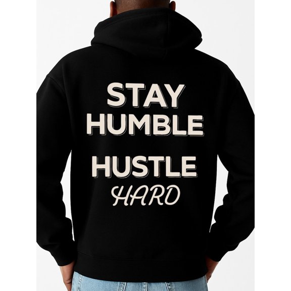Stay Humble Hustle hoodies & sweatshirt funny humor for men long sleeve black Daily and Weekend Wear funny sixty years old vintage Funny Unisex Shirt Graphic Tee tshirts