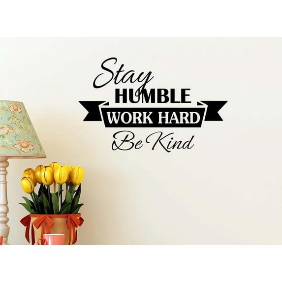 Stay Humble Work Hard Be Kind 22 x 14 Vinyl Wall Quote Decal Sticker Motivational Decorative Vinyl Beautiful Custom Lettering Sports Team Corinthians GOD