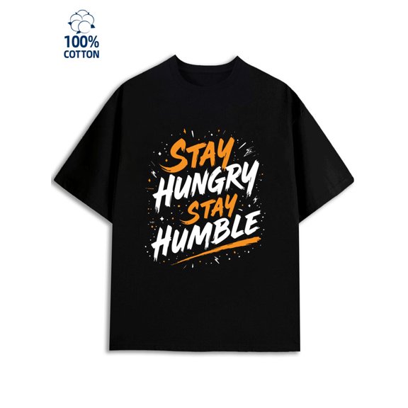 Stay Hungry T-Shirt men's funny humor 180G 100% Cotton black y2k funny humor Classic Unisex Shirt Graphic Tee tshirts Funny Unisex Shirt Crewneck tshirts Vintage Unisex Shirt Crewneck tshirts