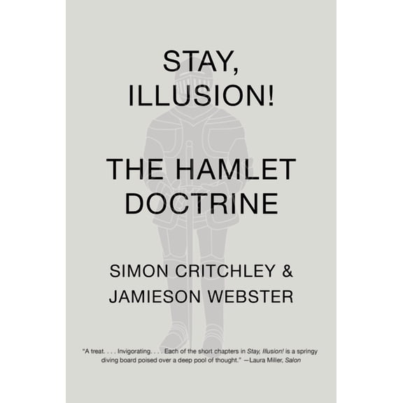Stay, Illusion!: The Hamlet Doctrine, (Paperback)