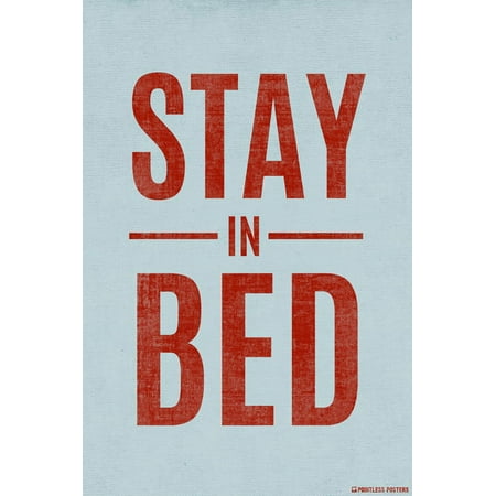 Stay In Bed Demotivational Poster Print