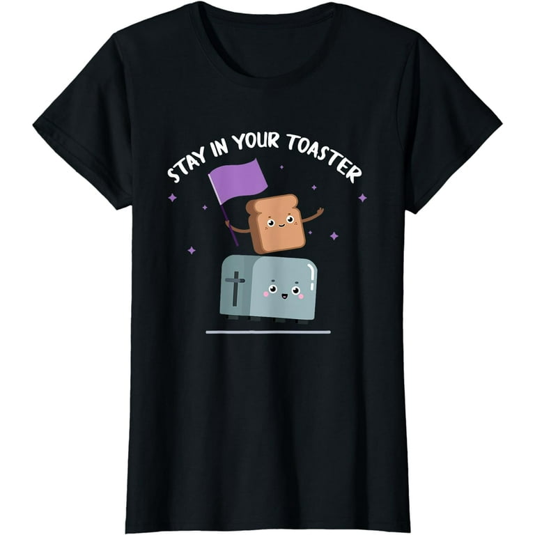Stay In Your Toaster Color Guard Funny T-Shirt Stay In Your Toaster Color Guard Funny T-Shirt