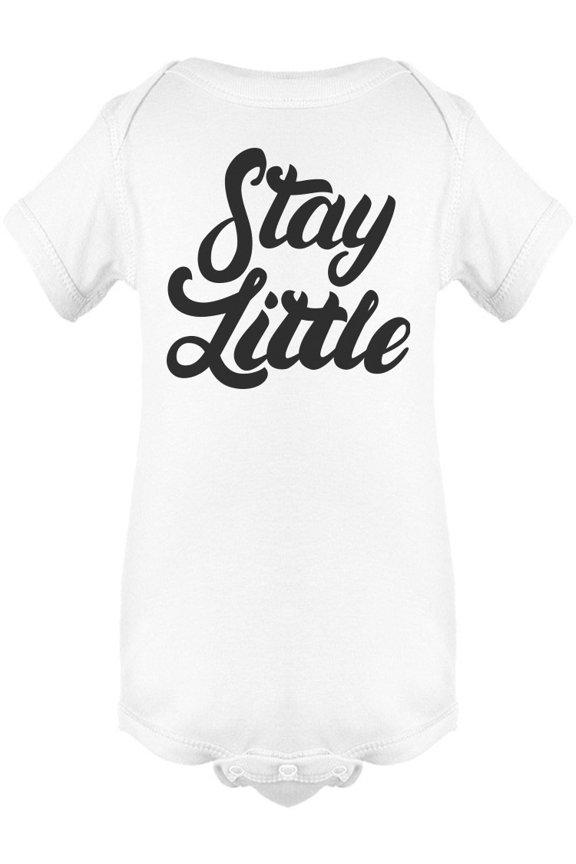 Stay Little Curved Black Font Bodysuit Infant -Image by Shutterstock,  6 Months