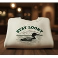 thumbnail image 1 of Stay Loony Embroidered Sweatshirt with Loon Bird Lake Mountain Design for Nature Lovers and Cozy Outdoor Style, 1 of 4