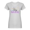 thumbnail image 1 of Stay Magical Quote Shaped T-Shirt Women -Image by Shutterstock, Female Small, 1 of 2