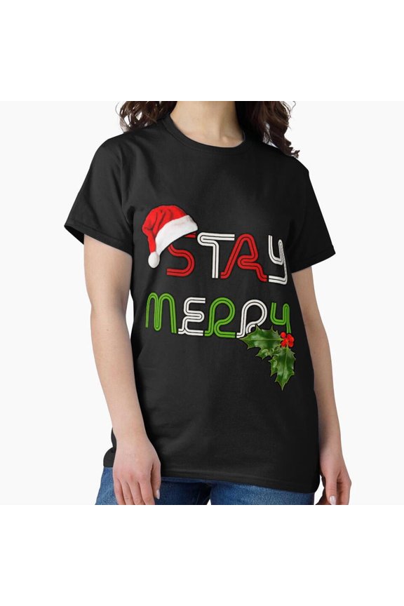 Stay Merry Holiday Cheer Simple Minimal Festive Christmas Style Unisex T-Shirt, up to size 5XL