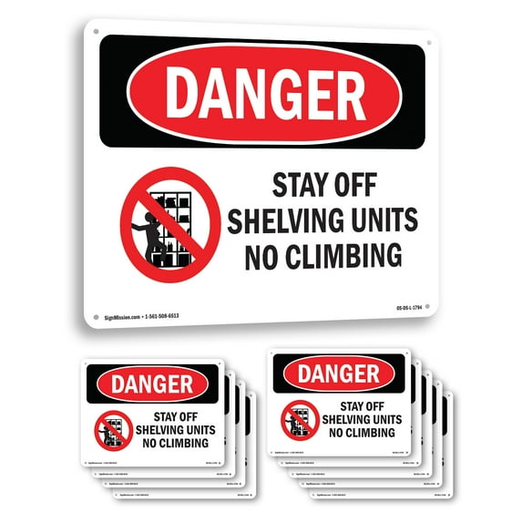 Stay Off Shelving Units No Climbing OSHA Danger Rigid Plastic Sign 10 Inch x 7 Inch - 10 Pack