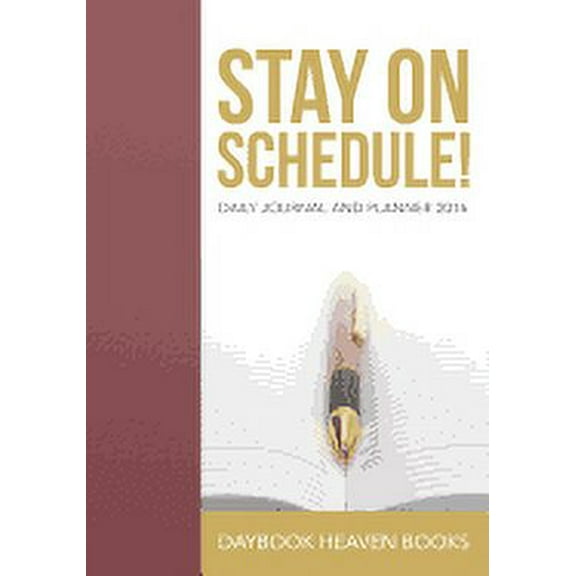 Stay On Schedule! Daily Journal and Planner 2016 (Paperback)