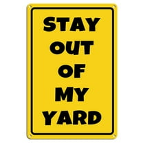 Stay Out Of My Yard Aluminum Metal Sign 8 X 12 Inch Wall Decor
