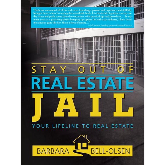 Stay Out of Real Estate Jail: Your Lifeline to Real Estate, (Paperback)