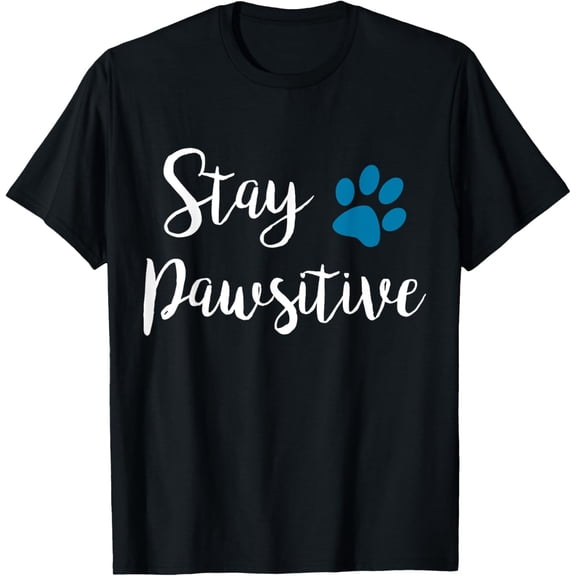 Stay Pawsitive Cute Kitty Puppy Paw Pet Cat Owner Dog Lover T-Shirt men and women can wear, black, white, gifts