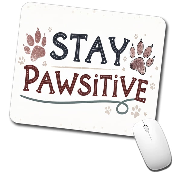Stay Pawsitive Positive Paw Prints Inspirational Funny Mouse Pad Low Profile Gaming Mat
