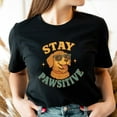 thumbnail image 1 of Stay Pawsitive Shirt | Dog Mom Tshirt | Dog Cat Lover Gift | Pet Owner Shirt | Positive Animal Shirt | Cute Pet Graphic Tee, 1 of 5