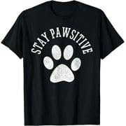 Stay Pawsitive Shirt - Dog Paw Cat Animal Cute T-Shirt Gift