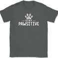 thumbnail image 1 of Stay Pawsitive T-Shirt Funny Cat Kitten Humor Feline Dog K9 Paw Gift Tee - Charcoal, 3XL, 1 of 1