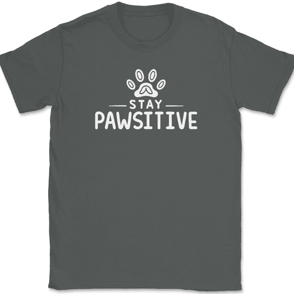 Stay Pawsitive T-Shirt Funny Cat Kitten Humor Feline Dog K9 Paw Gift Tee - Charcoal, 3XL
