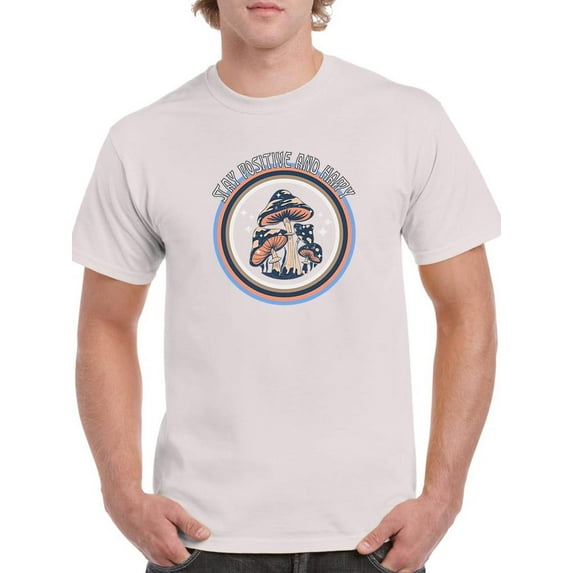Stay Positive And Happy T-Shirt Men -Image by Shutterstock, Male 4X-Large