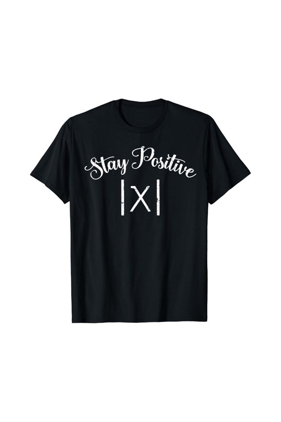 Stay Positive Avoid Negativity Absolute - Math Teacher T-Shirt Size S-5XL