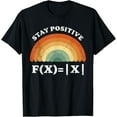 thumbnail image 1 of Stay Positive Avoid Negativity Funny Math Equation Teacher T-Shirt, 1 of 4