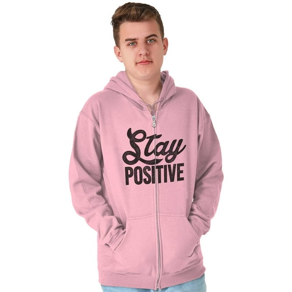Stay Positive Inspirational Quote Zip Up Hoodie Men's Women's Brisco Brands 5X