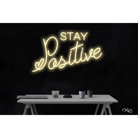 Stay Positive-LED Neon Sign Made in USA
