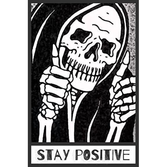 Stay Positive Skull Metal Sign Decor for Grunge, Goth, and Emo Room Styles 12" x 8" (045)