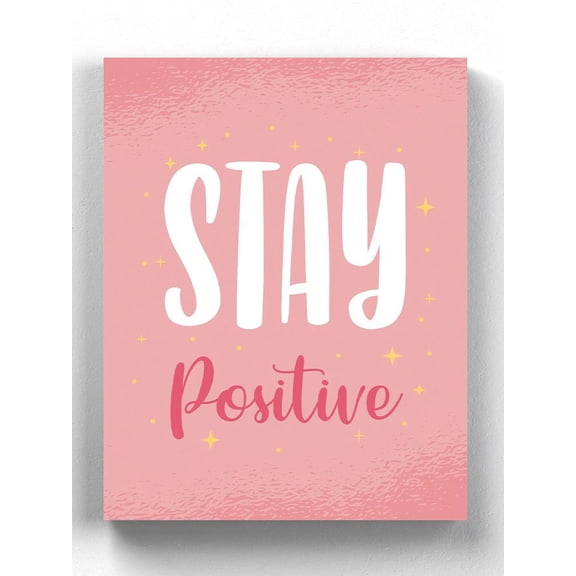 Stay Positive. Wrapped Canvas  -Smartprints Designs,