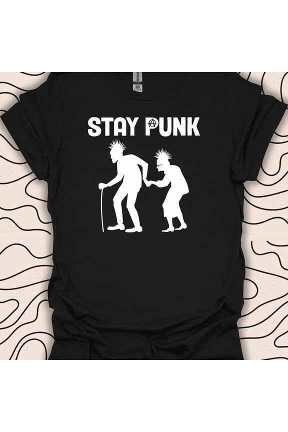 Stay Punk Shirt Funny Rock Graphic Gift Elderly Punk Design Graphic Tee,for men and women up to 5XL