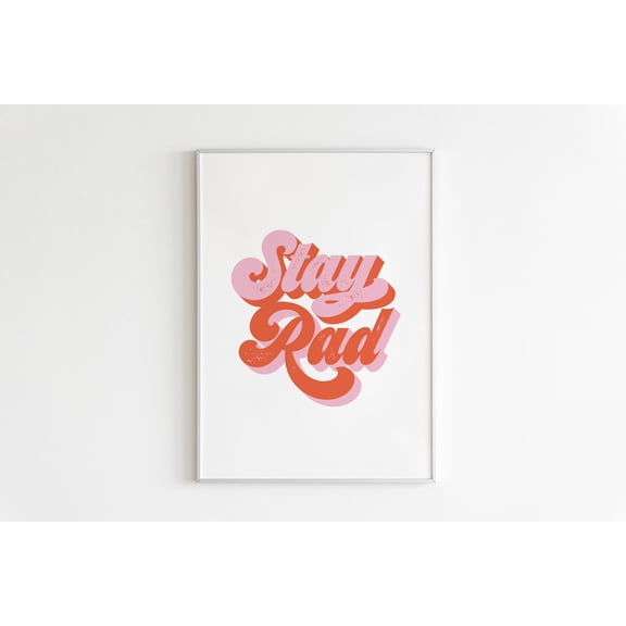 Stay Rad Wall Art, Retro Wall Art,Bohemian Print,Boho Poster,Hippie Print,Vintage Wall Art,Hippie Quote,Good Times Print,Gallery Wall Home Decor #342, Unframed Poster Size 12x18