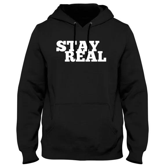 Stay Real Mens Womens Women Mens Unisex 1 Side Hoodie S-5Xl